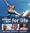Stronger and Fitter for Life Stronger and Fitter for Life