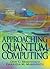 Approaching Quantum Computing