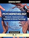 Psychopathology: Research, Assessment and Treatment in Clinical Psychology Psychopathology: Research, Assessment and Treatment in Clinical Psychology