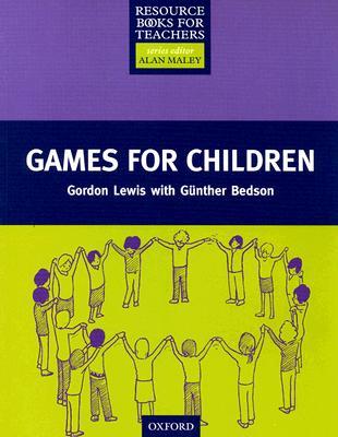 Games for Children (Resource Books for Teachers)