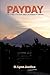 Payday: A Fiery Ending to Fast-Paced Intrigue and Adventure in Guatemala