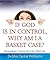 If God Is in Control, Why Am I a Basket Case?: Extraordinary Choices for a Joy-Filled Life