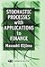 Stochastic Processes with Applications to Finance