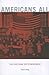Americans All: The Cultural...