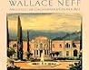 Wallace Neff: Architect of California's Golden Age (California Architecture & Architects)