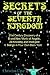 Secrets of the Seventh Kingdom: 21st Century Discovery of a Brand New World of Angelic, All-Knowing and Intelligent Beings in Your Own Back Yard