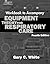 Equipment Theory For Respiratory Care Workbook by Gary C. White