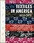 Textiles in America, 1650-1870 by Florence M. Montgomery