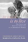 TO TOUCH IS TO LIVE by Mariana Caplan