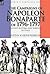 The Campaigns of Napoleon Bonaparte of 1796-1797 Against Aust... by Gustav J. Fiebeger