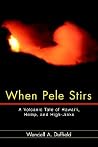 When Pele Stirs: ...
