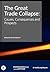 The Great Trade Collapse: Causes, Consequences and Prospects