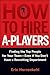 How to Hire A-Players: Find...