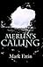 Merlin's Calling