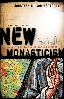 New Monasticism: What It Has to Say to Today's Church (Paperback)