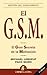 El G.S.M.: El gran secreto ...