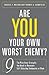 Are You Your Own Worst Enem...