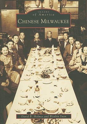 Chinese Milwaukee (Images of America: Wisconsin)
