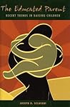 The Educated Parent: Recent Trends in Raising Children (Child Psychology and Mental Health)
