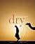 Dry by Ehsan Masood
