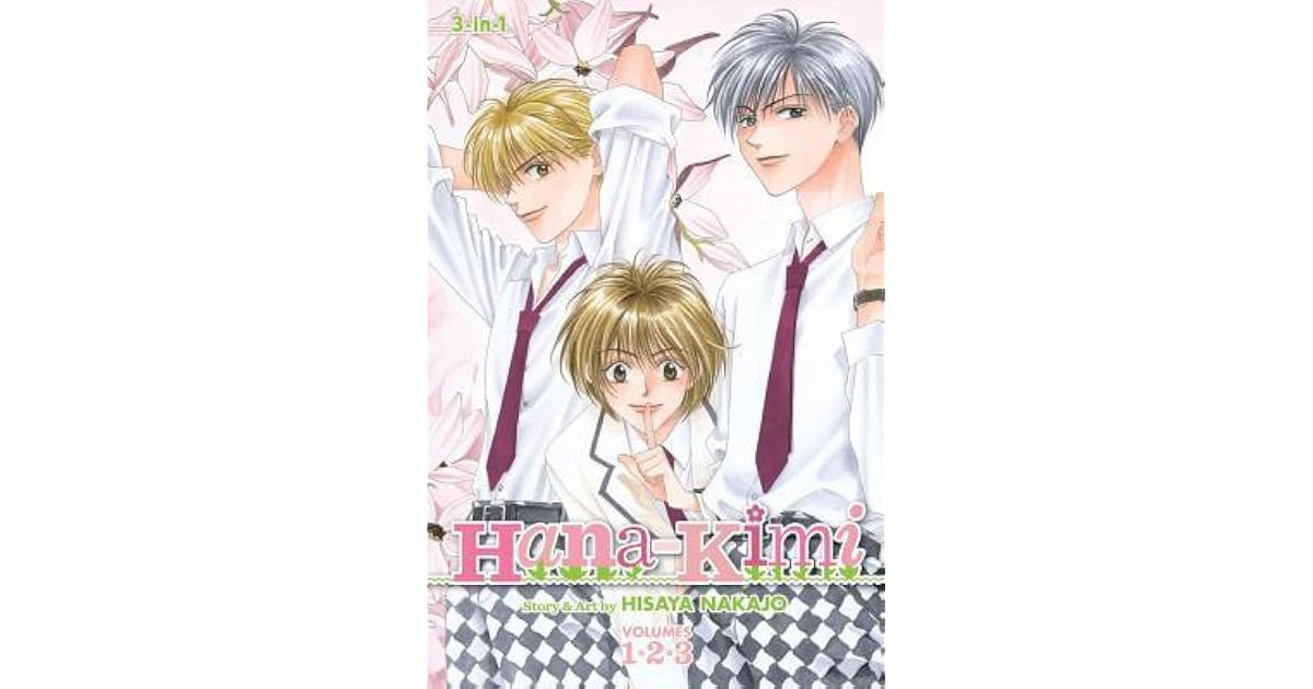Hana-Kimi (3-in-1 Edition), Vol. 1 by Hisaya Nakajo