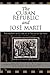 The Cuban Republic and José Martí: Reception and Use of a National Symbol (Bildner Western Hemisphere Studies)