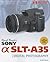 David Busch's Sony Alpha SLT-A35 Guide to Digital Photography (David Busch's Digital Photography Guides)