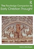 The Routledge Companion to Early Christian Thought
