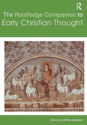 The Routledge Companion to Early Christian Thought (Routledge Religion Companions)