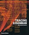 Tracing Eisenman:...