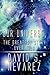 Our Universe, the Greatest Story Ever Told by David S. Nevarez