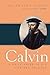 Calvin: A Brief Guide to Hi...