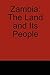 Zambia: The Land and Its People