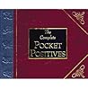 The Complete Pocket Positives