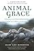 Animal Grace: Entering a Sp...