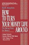 How to Turn Your Money Life Around: The Money Book for Women