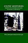 Celtic Mysteries: Windows to Another Dimension in America's Northeast Celtic Mysteries: Windows to Another Dimension in America's Northeast