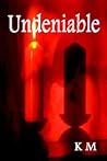 Undeniable by KM Undeniable by KM