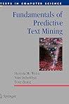 Fundamentals of Predictive Text Mining (Texts in Computer Science) Fundamentals of Predictive Text Mining (Texts in Computer Science)