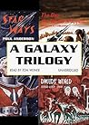 A Galaxy Trilogy: Star Ways, Druid's World and The Day the World Stopped