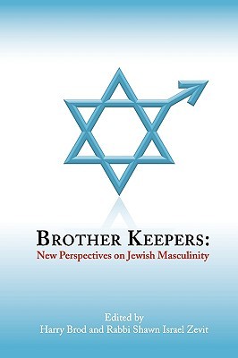 Brother Keepers: New Perspectives on Jewish Masculinity (Paperback)
