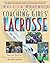 Coaching Girls' Lacrosse by Janine Tucker Coaching Girls' Lacrosse by Janine Tucker