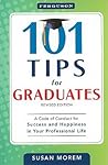 101 Tips for Graduates, Revised Edition