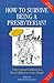 How to Survive Being a Presbyterian! by Bob Reed
