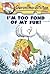 I'm Too Fond of My Fur! (Ge...