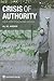 Crisis of Authority: Iran's...