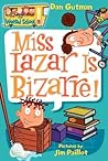 Miss Lazar Is Bizarre! (My Weird School, #9)