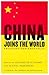China Joins the World by Professor Lawrence J Korb