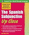 Practice Makes Perfect: The Spanish Subjunctive Up Close