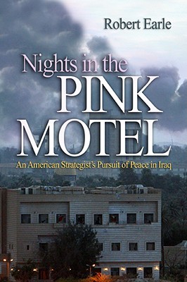 Nights in the Pink Motel: An American Strategist's Pursuit of Peace in Iraq (Hardcover)